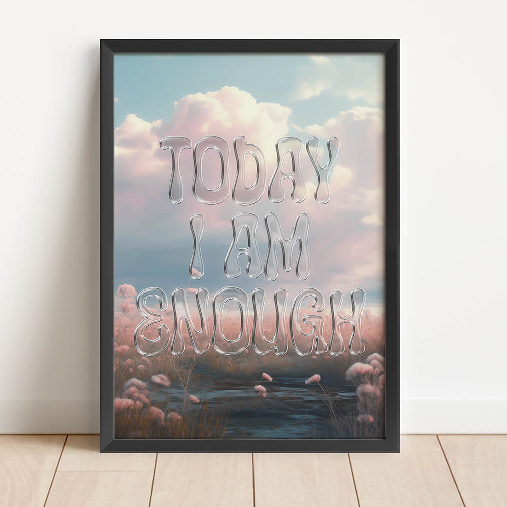 Today, I am Enough